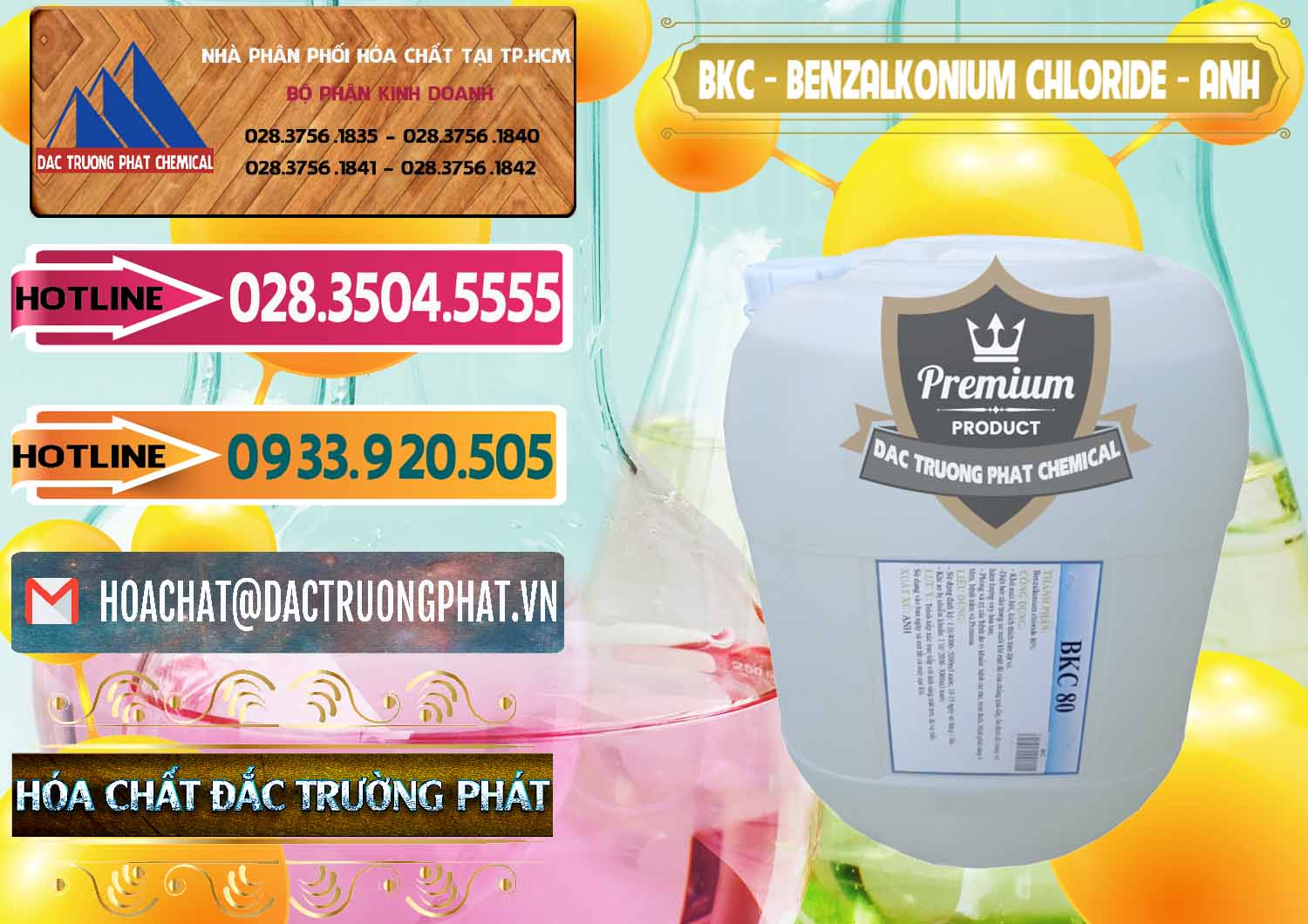 Đơn vị chuyên phân phối - bán BKC - Benzalkonium Chloride Anh Quốc Uk Kingdoms - 0415 - Nhà cung ứng _ phân phối hóa chất tại TP.HCM - dactruongphat.vn