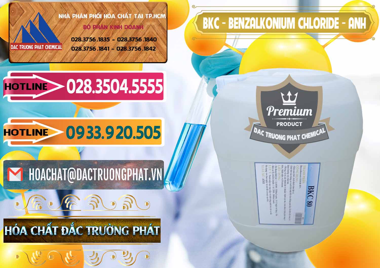 Cty bán và cung cấp BKC - Benzalkonium Chloride Anh Quốc Uk Kingdoms - 0415 - Chuyên cung ứng & phân phối hóa chất tại TP.HCM - dactruongphat.vn