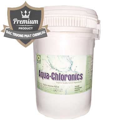 Đơn vị chuyên cung cấp ( bán ) Chlorine – Clorin 70% Aqua-Chloronics Ấn Độ Organic India - 0211 - Chuyên cung cấp và bán hóa chất tại TP.HCM - dactruongphat.vn