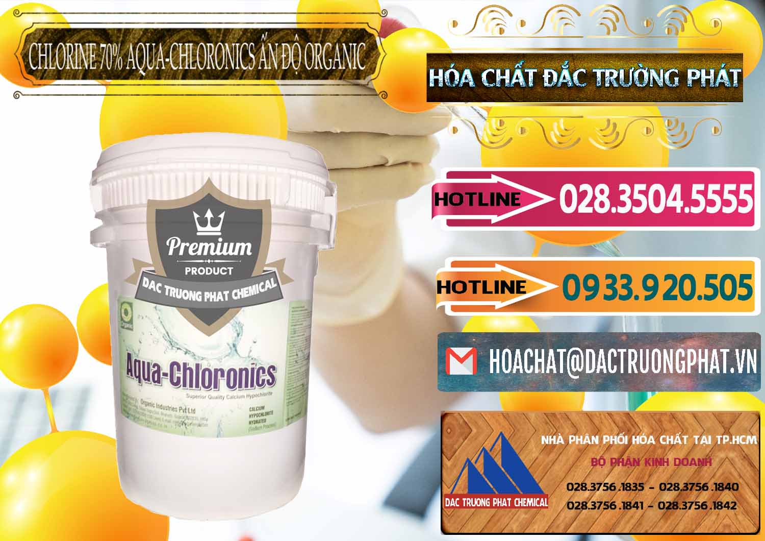 Nơi chuyên bán & cung cấp Chlorine – Clorin 70% Aqua-Chloronics Ấn Độ Organic India - 0211 - Cty cung cấp & nhập khẩu hóa chất tại TP.HCM - dactruongphat.vn