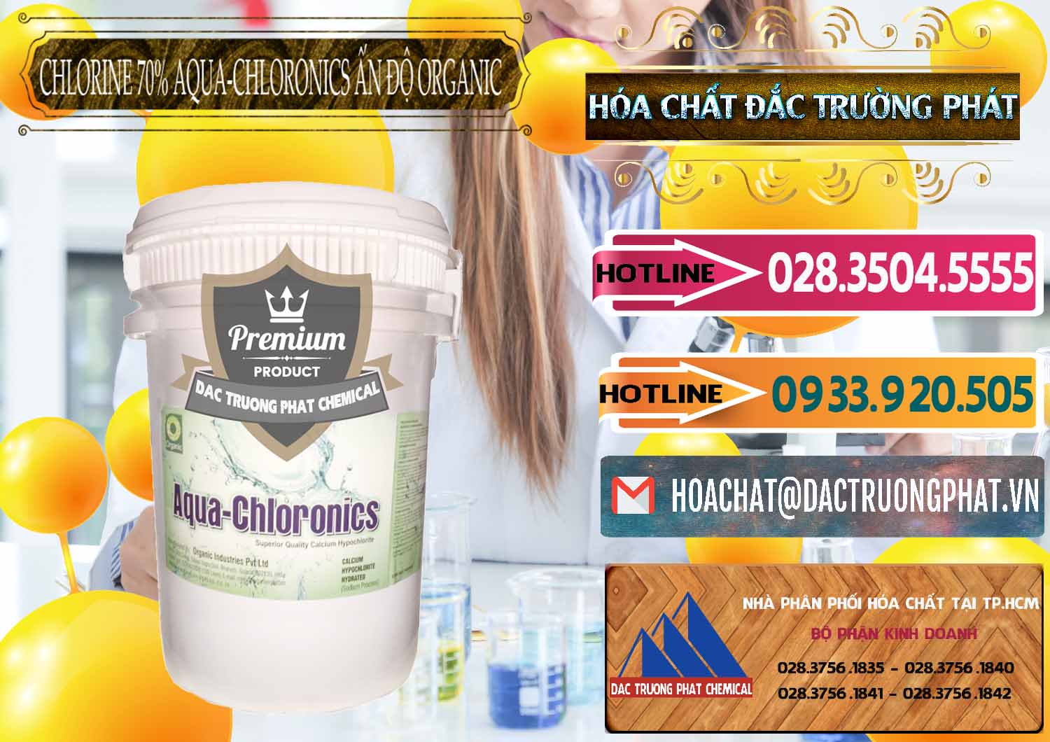 Đơn vị chuyên bán - phân phối Chlorine – Clorin 70% Aqua-Chloronics Ấn Độ Organic India - 0211 - Phân phối ( nhập khẩu ) hóa chất tại TP.HCM - dactruongphat.vn