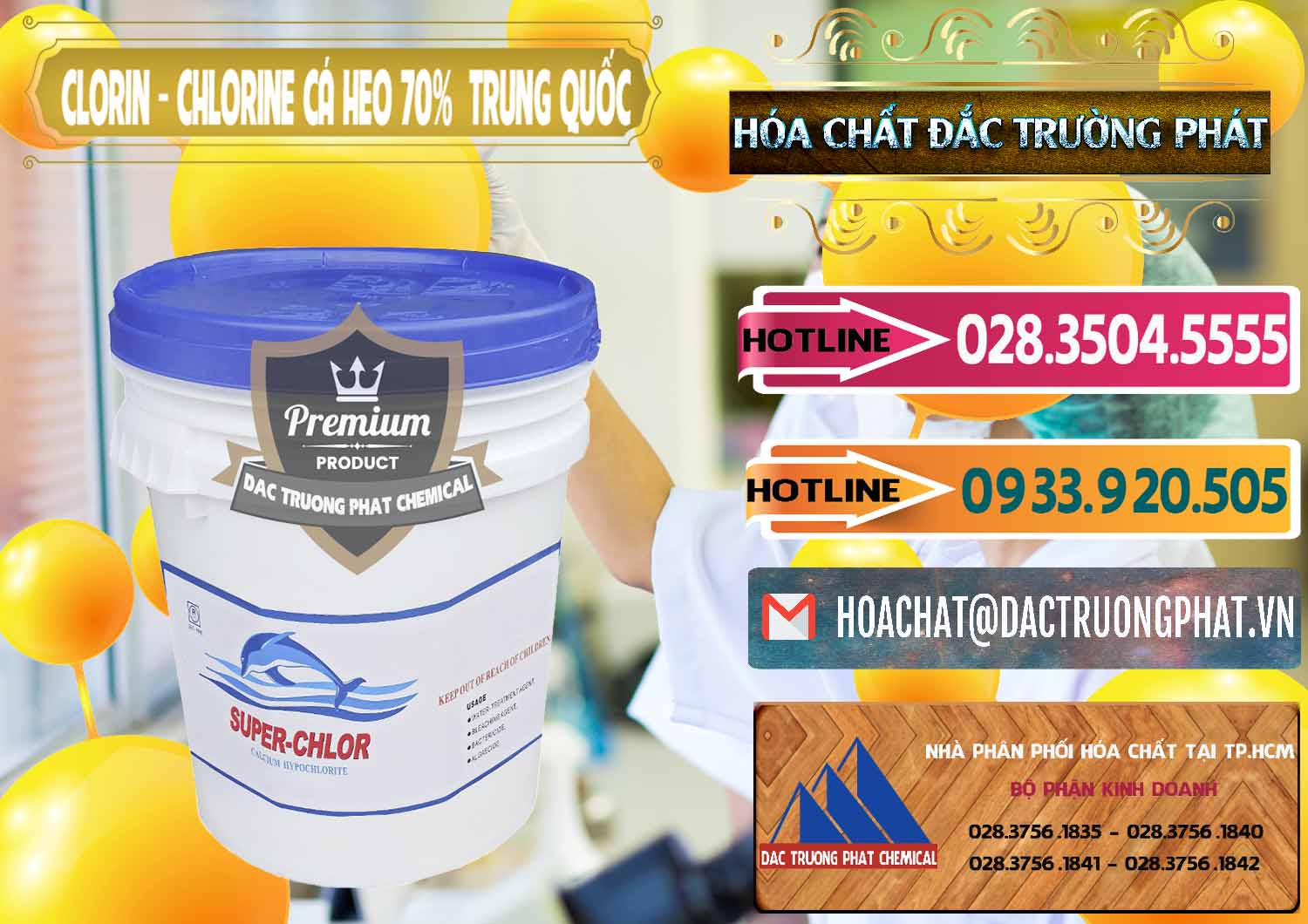 Công ty bán và cung cấp Clorin - Chlorine Cá Heo 70% Super Chlor Nắp Xanh Trung Quốc China - 0209 - Đơn vị bán ( phân phối ) hóa chất tại TP.HCM - dactruongphat.vn