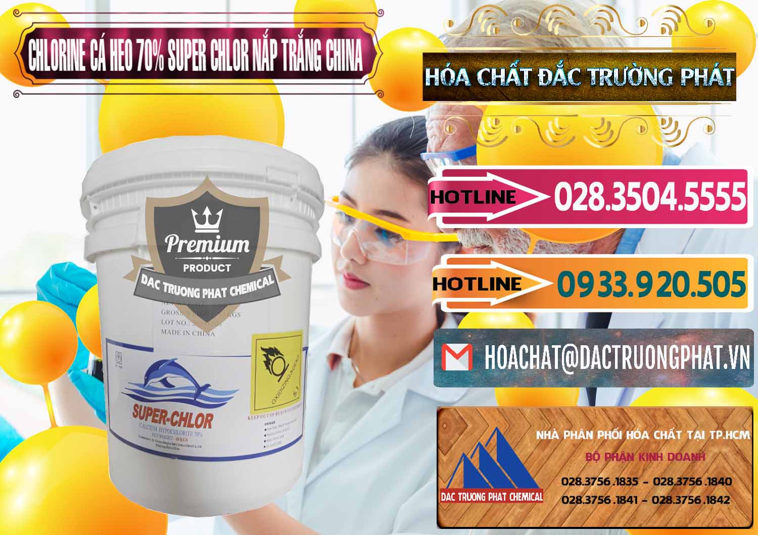 Nơi bán và cung cấp Clorin - Chlorine Cá Heo 70% Super Chlor Nắp Trắng Trung Quốc China - 0240 - Đơn vị chuyên kinh doanh và phân phối hóa chất tại TP.HCM - dactruongphat.vn