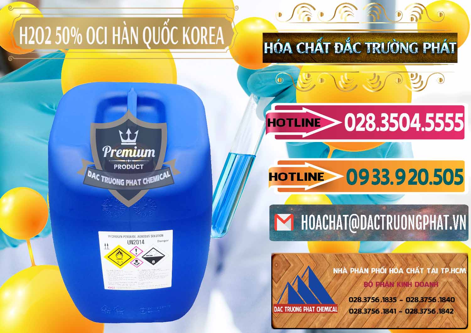 Đơn vị chuyên kinh doanh _ bán H2O2 - Hydrogen Peroxide 50% OCI Hàn Quốc Korea - 0075 - Chuyên phân phối ( bán ) hóa chất tại TP.HCM - dactruongphat.vn