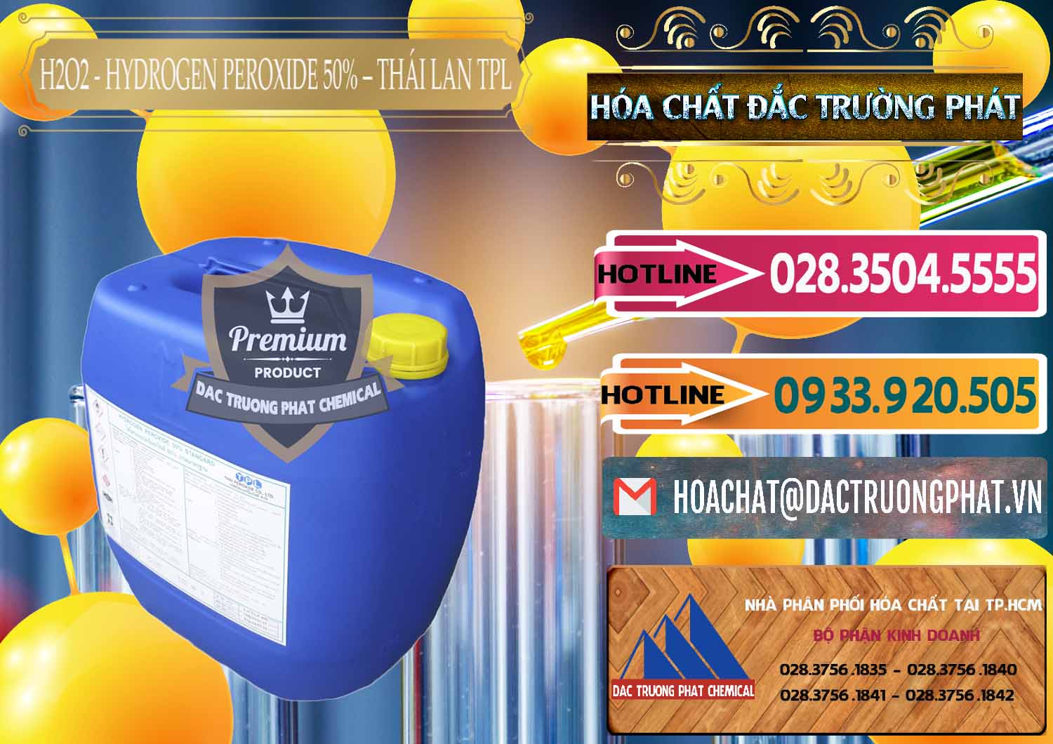 Đơn vị chuyên bán & cung cấp H2O2 - Hydrogen Peroxide 50% Thái Lan TPL - 0076 - Nơi chuyên nhập khẩu ( phân phối ) hóa chất tại TP.HCM - dactruongphat.vn