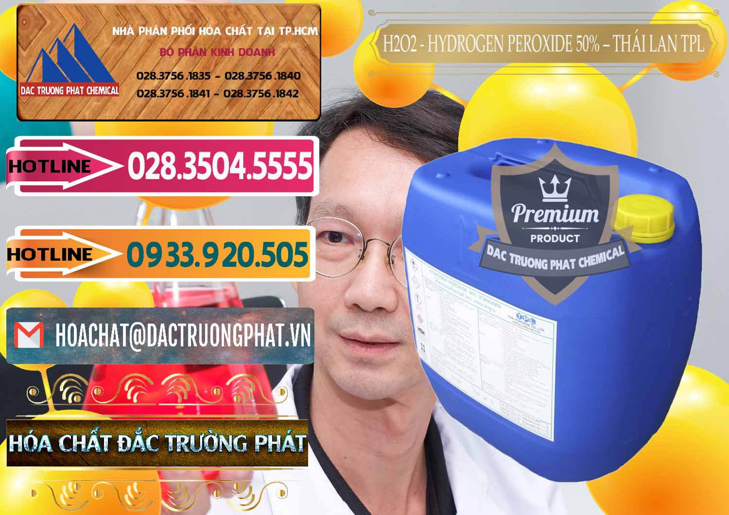 Nơi chuyên bán _ cung ứng H2O2 - Hydrogen Peroxide 50% Thái Lan TPL - 0076 - Đơn vị chuyên kinh doanh - phân phối hóa chất tại TP.HCM - dactruongphat.vn