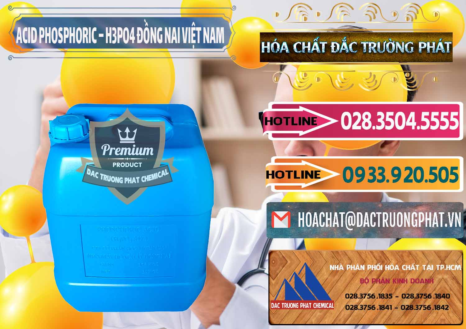 Nơi chuyên cung cấp & bán Acid Phosphoric – Axit Phosphoric 85% Đồng Nai Việt Nam - 0183 - Công ty chuyên phân phối ( cung ứng ) hóa chất tại TP.HCM - dactruongphat.vn