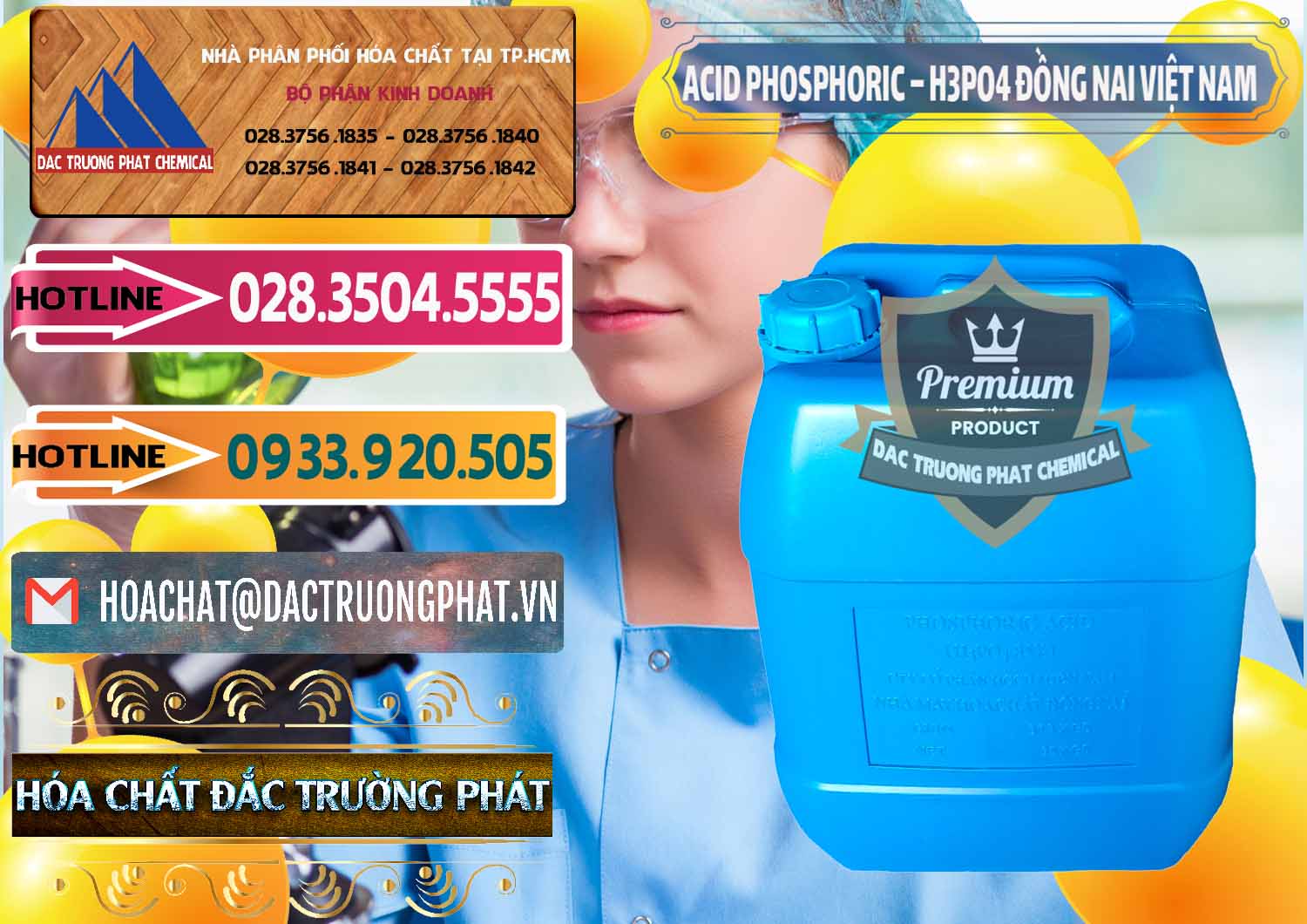 Công ty phân phối - cung cấp Acid Phosphoric – Axit Phosphoric 85% Đồng Nai Việt Nam - 0183 - Đơn vị chuyên bán - cung ứng hóa chất tại TP.HCM - dactruongphat.vn