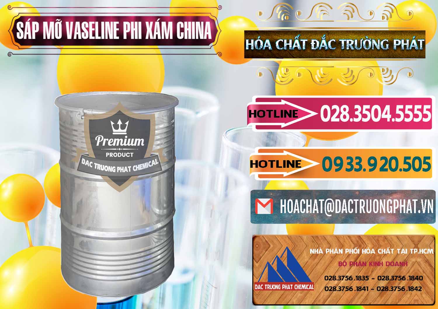 Cty chuyên bán - cung cấp Sáp Mỡ Vaseline Phi Xám Trung Quốc China - 0291 - Đơn vị chuyên cung cấp _ nhập khẩu hóa chất tại TP.HCM - dactruongphat.vn