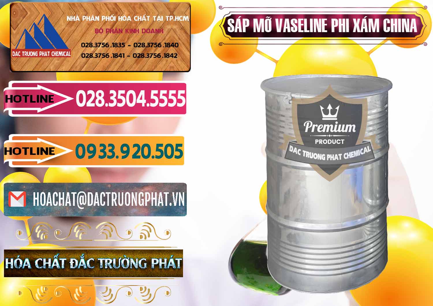 Nơi chuyên bán ( phân phối ) Sáp Mỡ Vaseline Phi Xám Trung Quốc China - 0291 - Đơn vị cung cấp - kinh doanh hóa chất tại TP.HCM - dactruongphat.vn