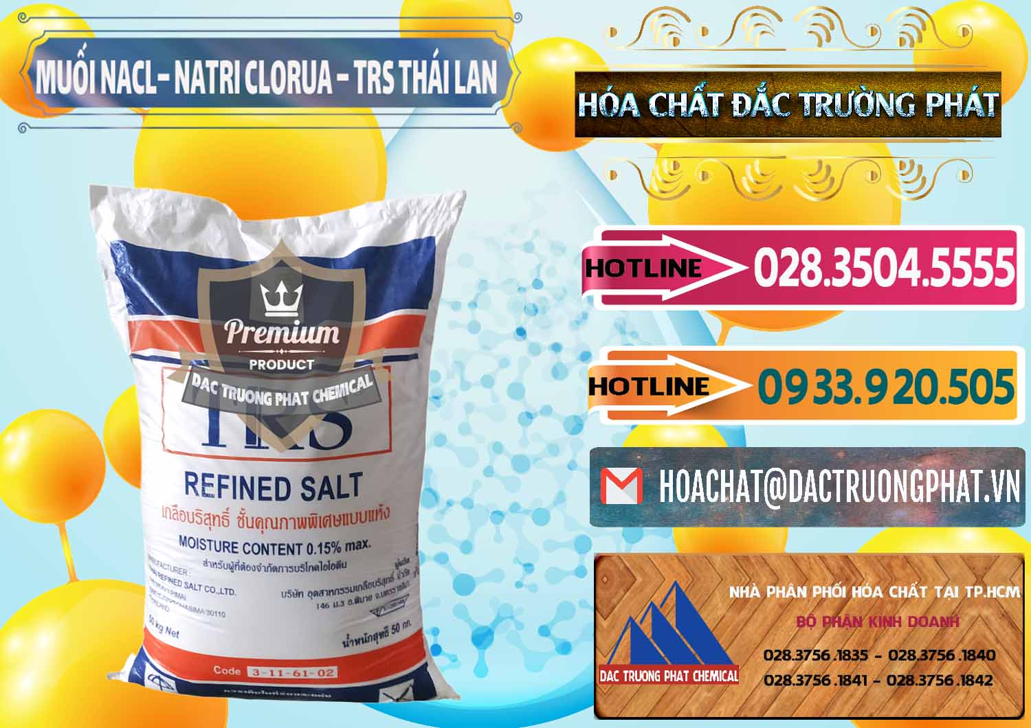 Đơn vị chuyên bán ( phân phối ) Muối NaCL – Sodium Chloride TRS Thái Lan - 0096 - Công ty nhập khẩu _ phân phối hóa chất tại TP.HCM - dactruongphat.vn