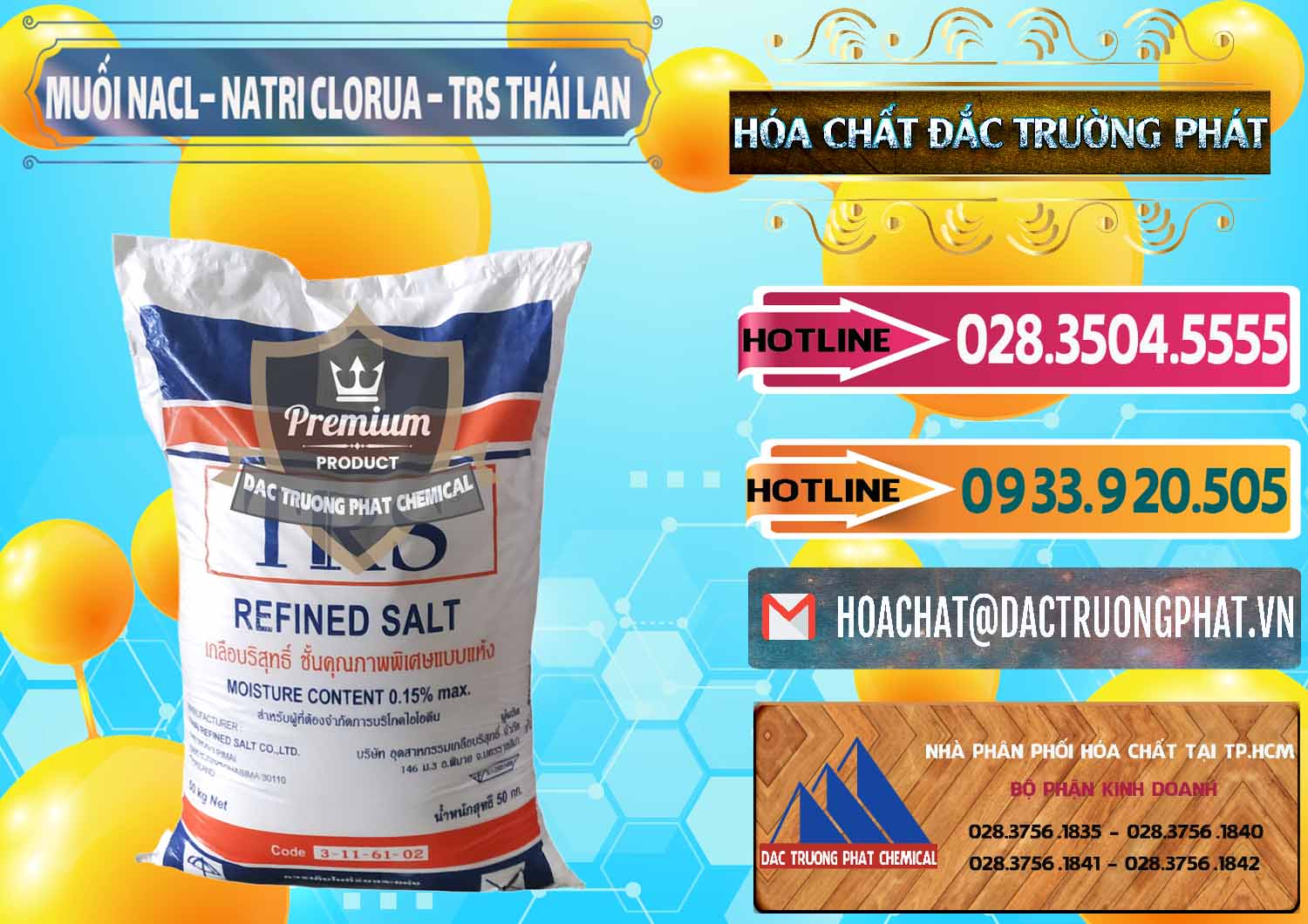Đơn vị chuyên bán - cung cấp Muối NaCL – Sodium Chloride TRS Thái Lan - 0096 - Đơn vị cung cấp - kinh doanh hóa chất tại TP.HCM - dactruongphat.vn