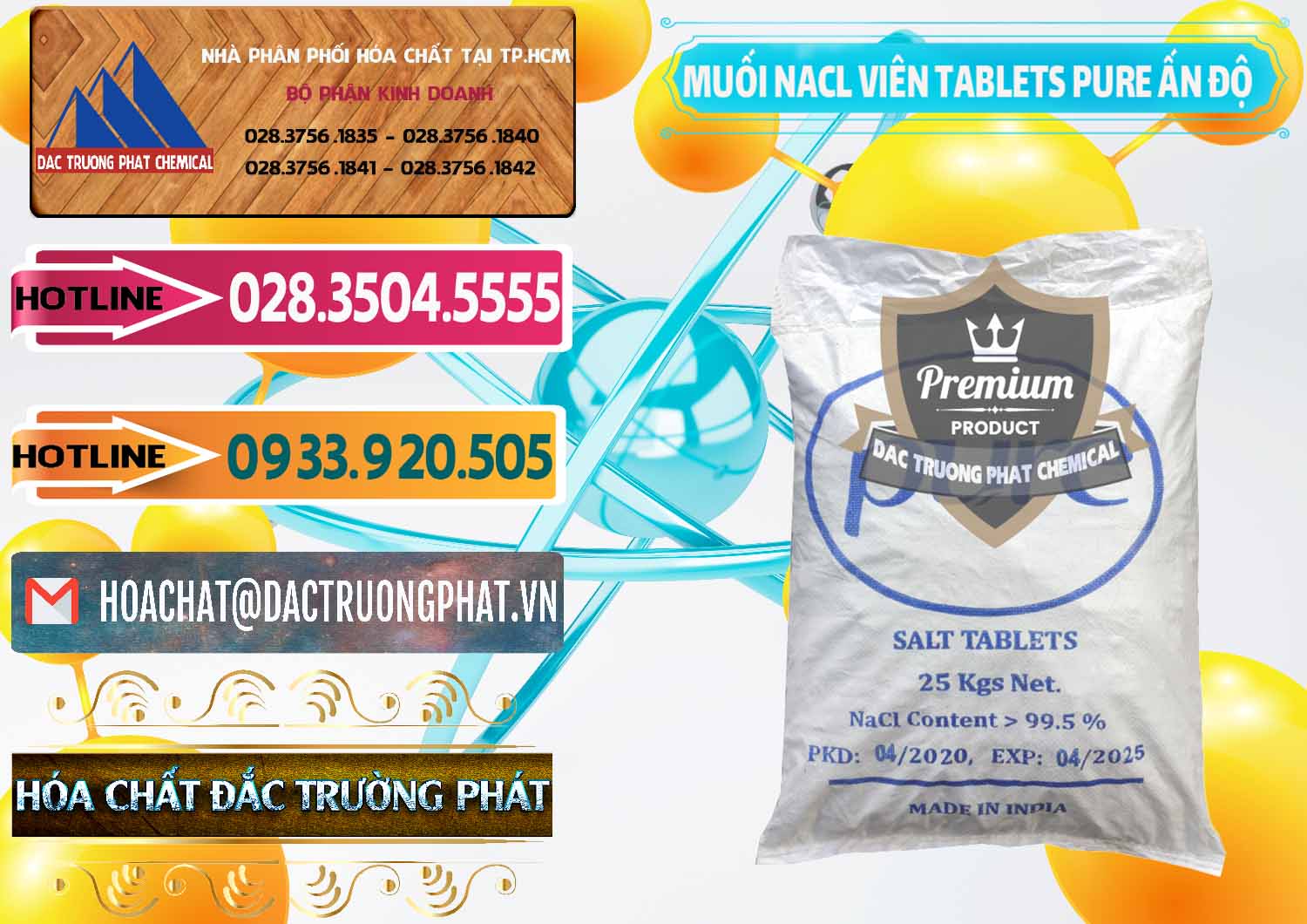 Nơi chuyên nhập khẩu & bán Muối NaCL – Sodium Chloride Dạng Viên Tablets Pure Ấn Độ India - 0294 - Đơn vị chuyên nhập khẩu _ phân phối hóa chất tại TP.HCM - dactruongphat.vn