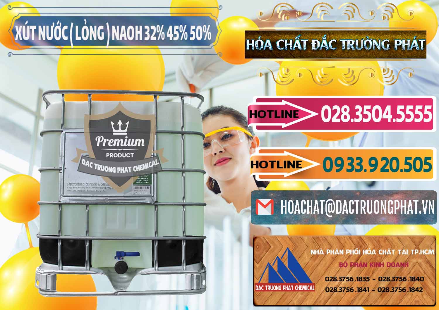 Chuyên phân phối _ kinh doanh Xút Lỏng – NaOH Lỏng 32% 45% 50% Việt Nam - 0195 - Cty chuyên cung cấp & bán hóa chất tại TP.HCM - dactruongphat.vn