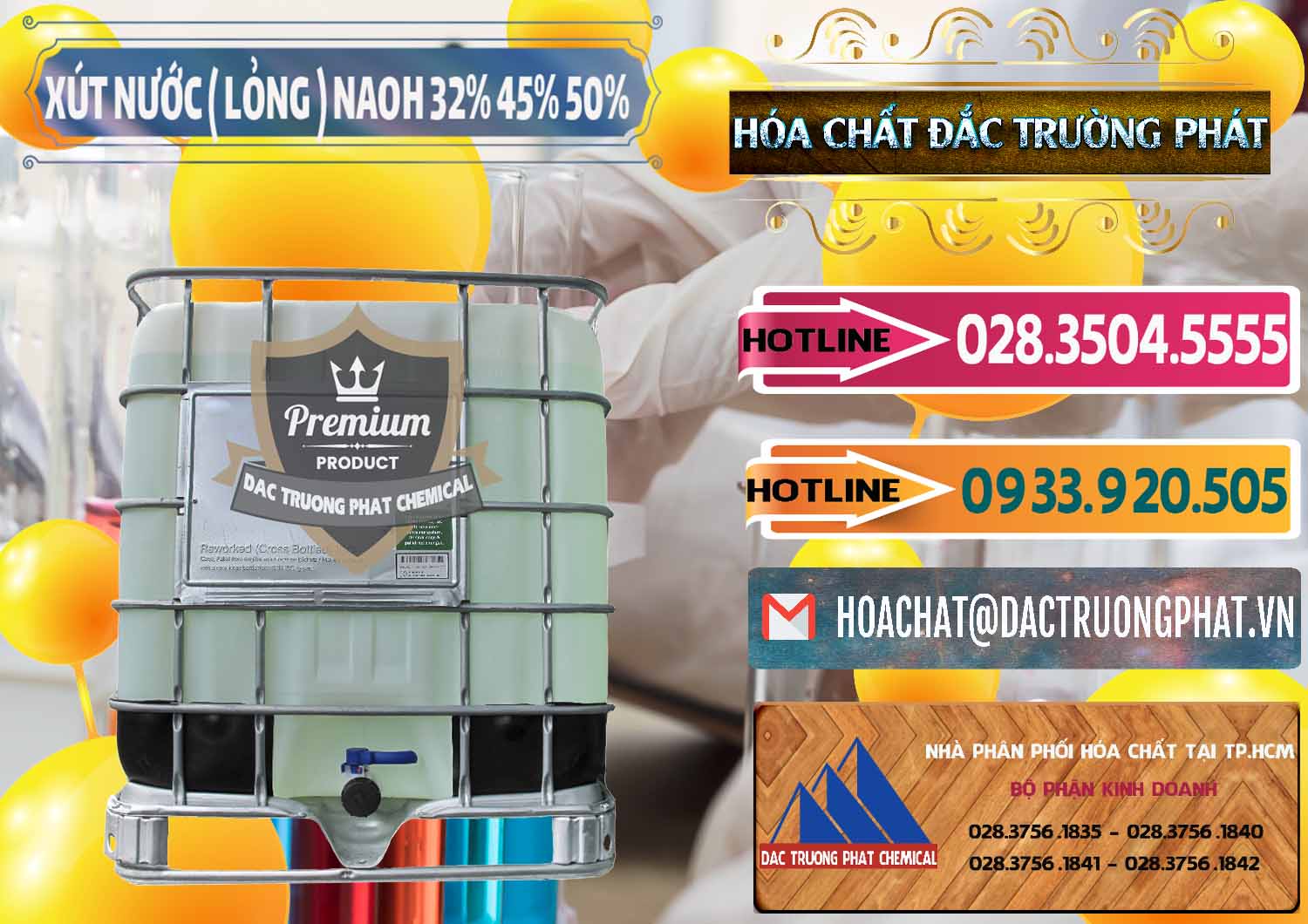 Cty phân phối - cung cấp Xút Lỏng – NaOH Lỏng 32% 45% 50% Việt Nam - 0195 - Nơi cung cấp ( kinh doanh ) hóa chất tại TP.HCM - dactruongphat.vn