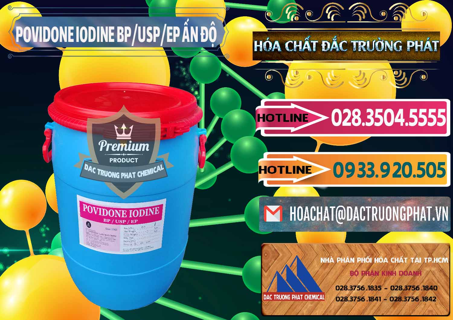 Đơn vị nhập khẩu & bán Povidone Iodine BP USP EP Ấn Độ India - 0318 - Nơi phân phối và bán hóa chất tại TP.HCM - dactruongphat.vn